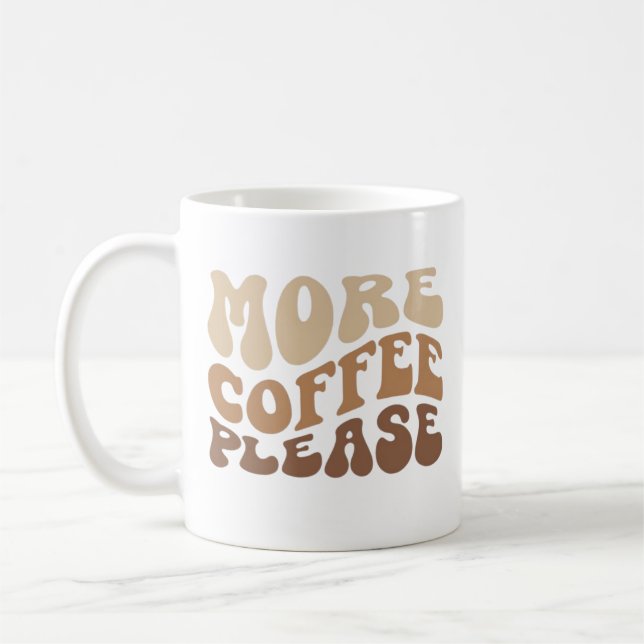 Caneca De Café Mais café, por favor. (Esquerda)