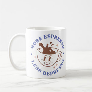 Caneca De Café Mais Espresso Menos Depresso