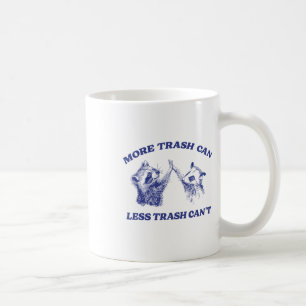 Caneca De Café Mais lixo pode menos lixo não pode engraçá-lo Racc