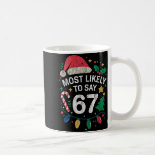 Caneca De Café Mais Propenso a Dizer 67 Seis Sete Divertido 67 Na
