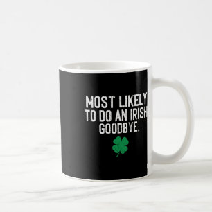 Caneca De Café Mais Propenso a Fazer uma Despedida Irlandesa 9