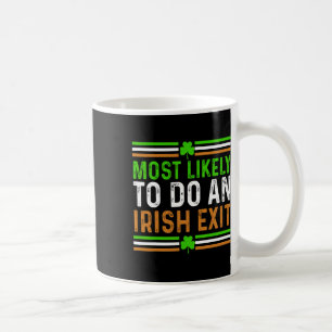 Caneca De Café Mais Propenso a Fazer uma Saída Irlandesa Dia de S