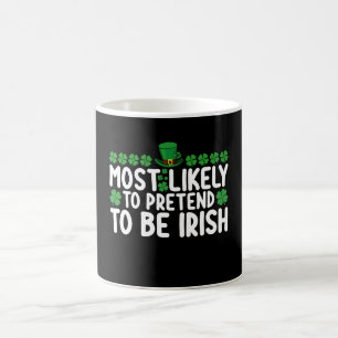 Caneca De Café Mais Propenso a Fingir Ser Irlandês no Dia de São