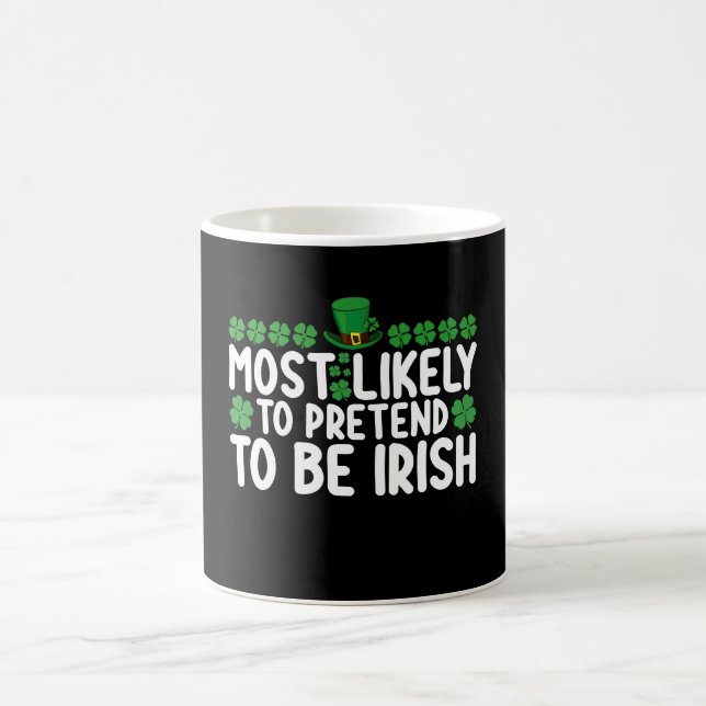 Caneca De Café Mais Propenso a Fingir Ser Irlandês no Dia de São  (Centro)