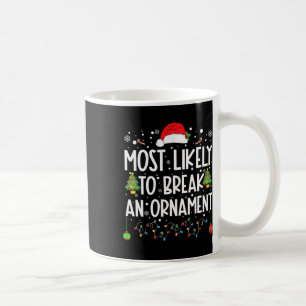 Caneca De Café Mais Propenso a Quebrar um Enfeite Diversão Famíli