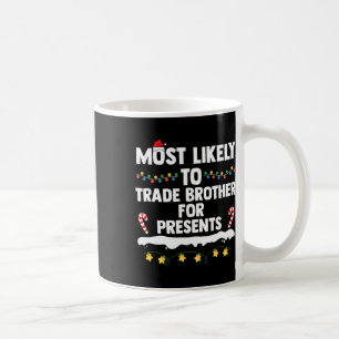 Caneca De Café Mais Provável Ao Irmão Comercial Para Presentes Co