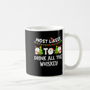 Caneca De Café Mais Provável De Beber Todo O Uísque Divertida Fam