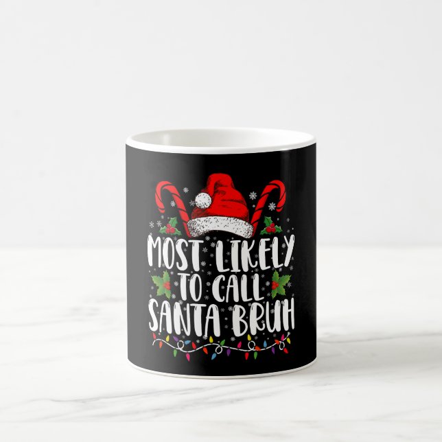 Caneca De Café Mais Provável de Chamar Papai Noel de Bruh Natal D (Centro)