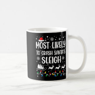 Caneca De Café Mais Provável De Derrubar O Trenó Do Papai Noel Fa