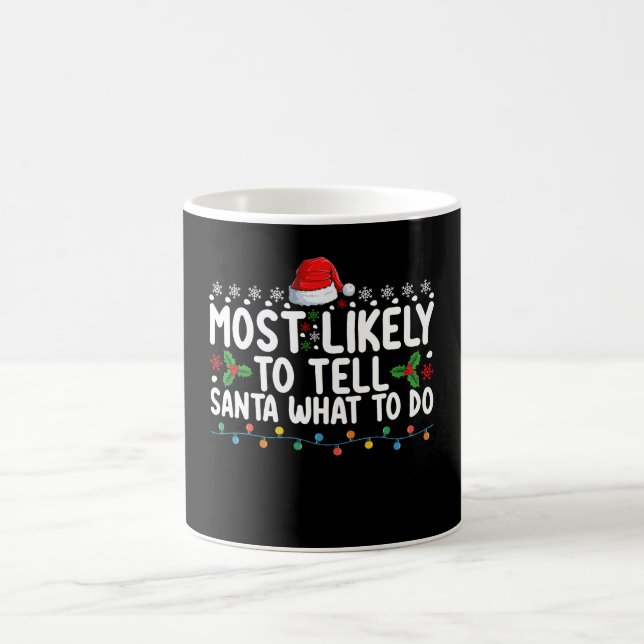 Caneca De Café Mais Provável De Dizer Ao Papai Noel O Que Fazer N (Centro)