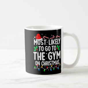 Caneca De Café Mais Provável Ir à Academia no Natal Treino Famíli
