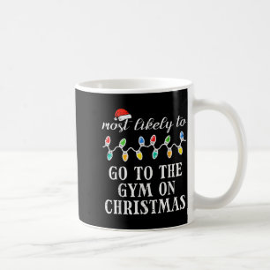 Caneca De Café Mais Provável Ir à Academia no Natal Xmas Combinan