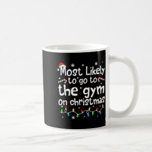 Caneca De Café Mais Provável Na Academia No Treino De Natal C-hri