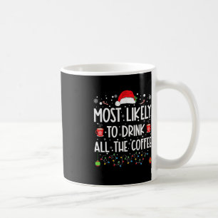 Caneca De Café Mais Provável Para Beber Toda A Família De Café Ch
