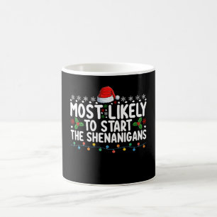 Caneca De Café Mais Provável Para Começar O Natal Dos Shenanigans