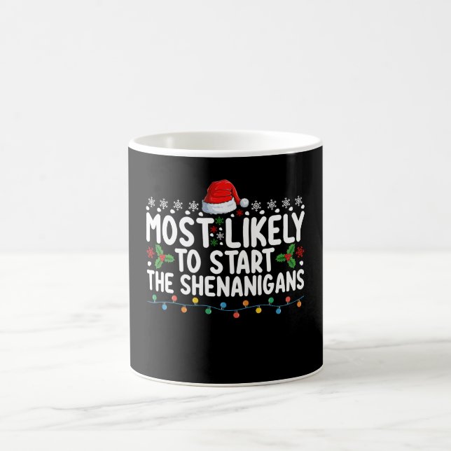 Caneca De Café Mais Provável Para Começar O Natal Dos Shenanigans (Centro)