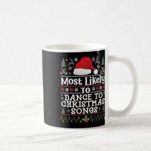 Caneca De Café Mais Provável Para Dançar Às Canções De Natal - Ch