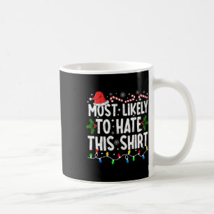 Caneca De Café Mais Provável Para Odiar Este Natal De Família.