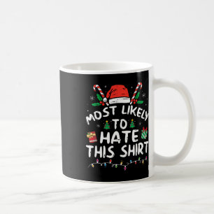 Caneca De Café Mais Provável Para Odiar Este Pijama De Natal Fami