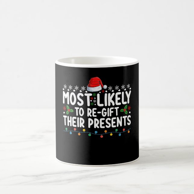 Caneca De Café Mais Provável Para Recuperar O Natal De Seus Prese (Centro)