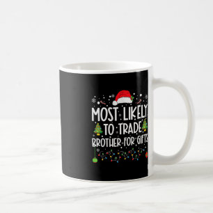 Caneca De Café Mais Provável Para Trocar Irmão Por Gifts Family C