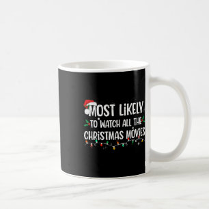 Caneca De Café Mais Provável Para Ver Todos Os Filmes De Natal Co