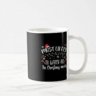 Caneca De Café Mais Provável Para Ver Todos Os Filmes De Natal Fa