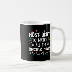 Caneca De Café Mais Provável Para Ver Todos Os Filmes De Natal Fa