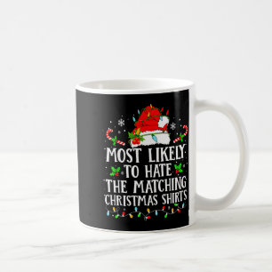 Caneca De Café Mais Provável Que Odeie as Camisas de Natal Combin