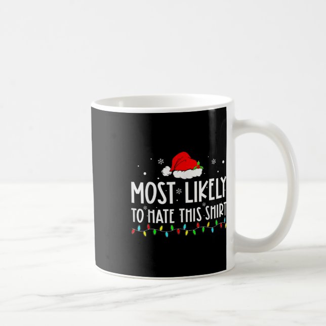 Caneca De Café Mais Provável Que Odeie Essas Calças de Natal Famí (Direita)
