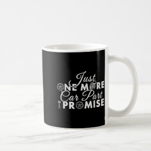 Caneca De Café Mais uma peça de carro, eu prometo, mecânico engra