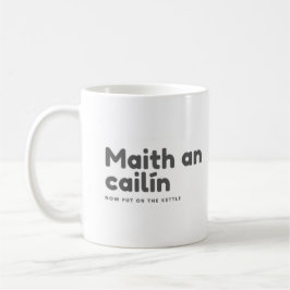 Caneca De Café Maith an cailín agora colocado na chaleira
