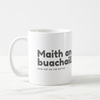 Caneca De Café Maith e buachaill agora colocados na chaleira