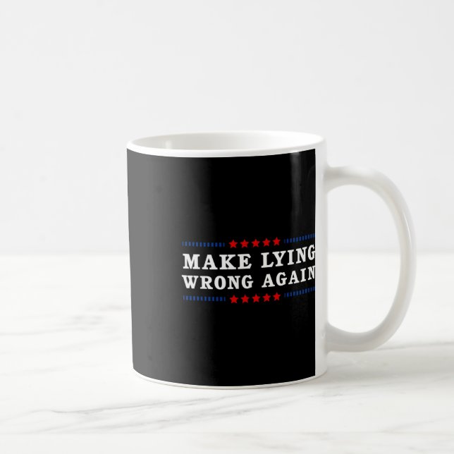 Caneca De Café Make Lying Wrong Again Anti Trump  (Direita)