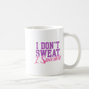 Caneca De Café Malhação de ginástica Engraçado Não sue I Sparkle 