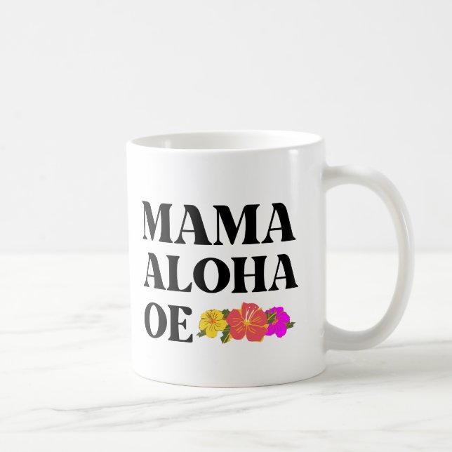 CANECA DE CAFÉ MAMA ALOHA OE HAWAIIAN EU TE AMO MÃE (Direita)