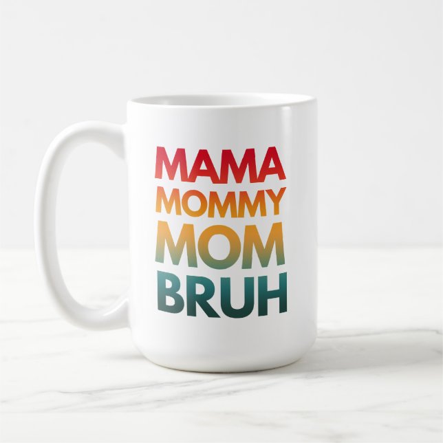 CANECA DE CAFÉ MAMA MAMÃE MOM BRUH (Esquerda)