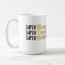 Caneca De Café Mamãe Cansada e Bênção Mug