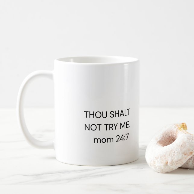 Caneca De Café Mamãe, Coffee Mug, você não deve me tentar. (Com Donut)