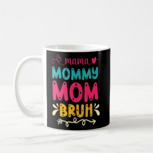 Caneca De Café Mamãe, Mãe, Mamãe Para Bruh Mamãe E Eu, Mãe