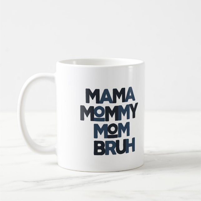 Caneca De Café Mamãe Mamãe Mãe Bruh (Esquerda)