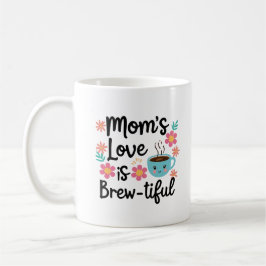 Caneca De Café Mamãe Mug Engraçada - O amor da mamãe é uma bela t