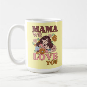 Caneca De Café Mamãe, nós te amamos o presente da Mãe Floral Mug