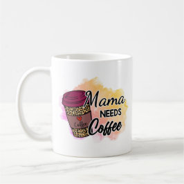 Caneca De Café Mamãe Precisa De Café