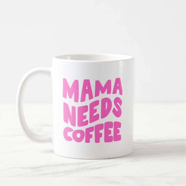 Caneca De Café Mamãe Precisa De Café (Esquerda)