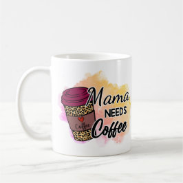 Caneca De Café Mamãe Precisa De Café Mug