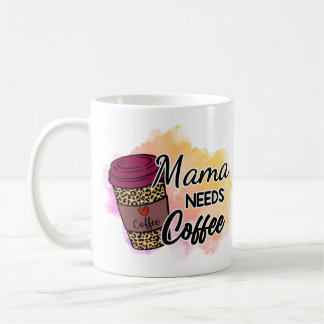 Caneca De Café Mamãe Precisa De Café Mug