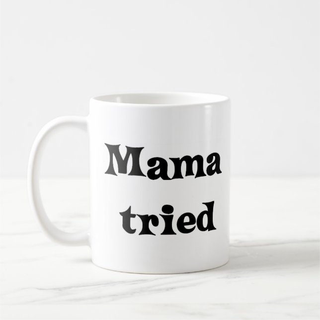 Caneca De Café Mamãe tentou (Esquerda)