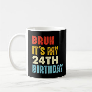 Caneca De Café Mano, é meu 24º aniversário, 24 anos de idade, eng