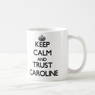 Caneca De Café Mantenha a calma e a confiança Caroline